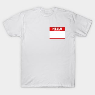 Blank Hello My Name Is T-Shirt